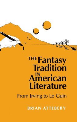 The Fantasy Tradition in American Literature 1