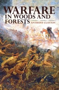 bokomslag Warfare in Woods and Forests