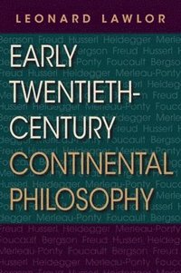 bokomslag Early Twentieth-Century Continental Philosophy