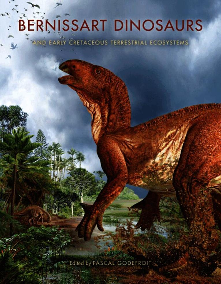 Pascal Godefroit - Bernissart Dinosaurs and Early Cretaceous Terrestrial Ecosystems, Inbunden
