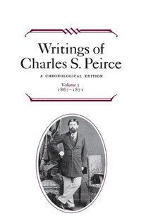 bokomslag Writings of Charles S. Peirce: A Chronological Edition, Volume 2