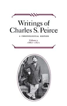 Charles S. Peirce, Max H. Fisch - Writings of Charles S. Peirce: a Chronological Edition, Volume 2, Inbunden