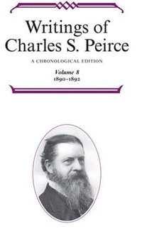 bokomslag Writings of Charles S. Peirce: a Chronological Edition, Volume 8