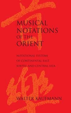 Walter Kaufmann - Musical Notations of the Orient, Inbunden