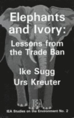 Ike Sugg, Urs P. Kreuter - Elephants and Ivory, Häftad