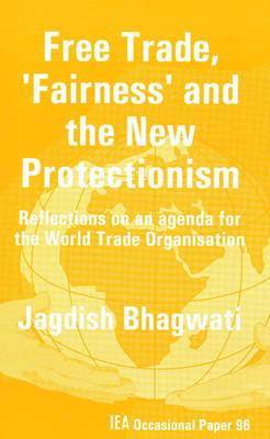 bokomslag Free Trade, Fairness and the New Protectionism