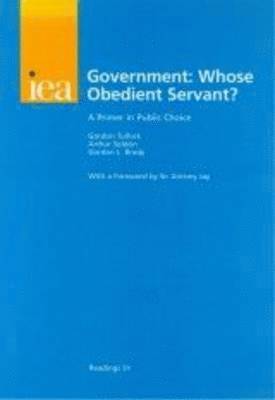 bokomslag Government: Whose Obedient Servant?