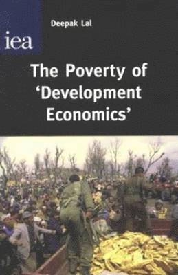 Deepak Lal - Poverty of Development Economics, Inbunden