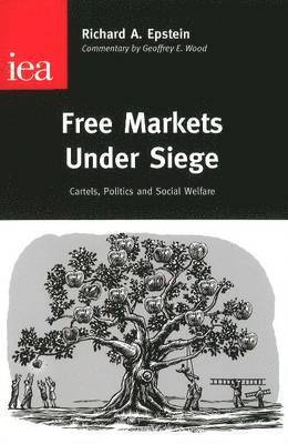 Richard A. Epstein - Free Markets Under Siege, Inbunden
