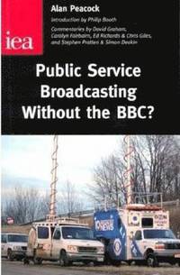 bokomslag Public Service Broadcasting without the BBC?