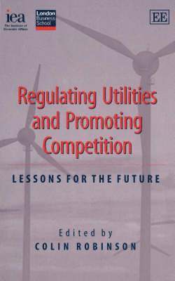 Colin Robinson - Regulating Utilities and Promoting Competition, Häftad