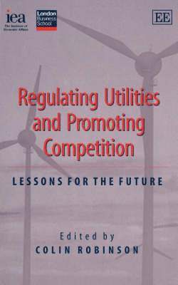 Regulating Utilities and Promoting Competition 1