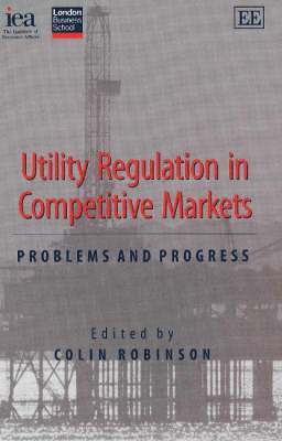 Colin Robinson - Utility Regulation in Competitive Markets, Häftad