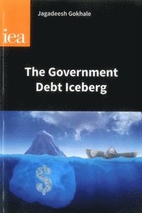 bokomslag The Government Debt Iceberg