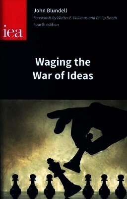 John Blundell - Waging the War of Ideas, Häftad