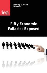 bokomslag Fifty Economic Fallacies Exposed