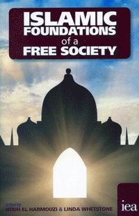 bokomslag Islamic Foundations of a Free Society