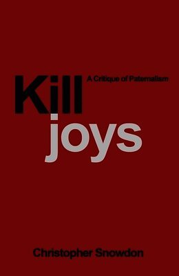 Christopher Snowdon - Killjoys, Häftad