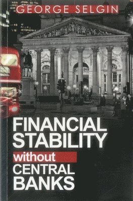 bokomslag Financial Stability Without Central Banks