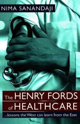 Nima Sanandaji - Henry Fords of Healthcare, Häftad