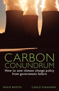 bokomslag Carbon Conundrum: How to Save Climate Change Policy from Government Failure