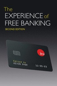 bokomslag The Experience of Free Banking