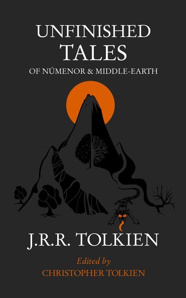 J. R. R. Tolkien - Unfinished Tales, Häftad