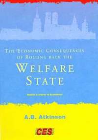 bokomslag The Economic Consequences of Rolling Back the Welfare State