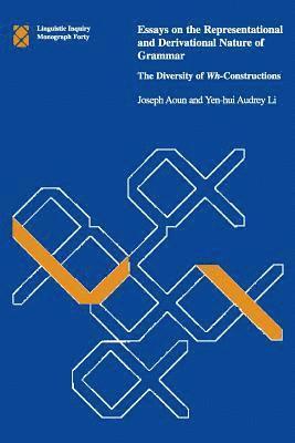 Joseph E. Aoun, Yen-hui Audrey Li - Essays on the Representational and Derivational Nature of Grammar, Inbunden