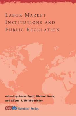 Labor Market Institutions and Public Regulation 1