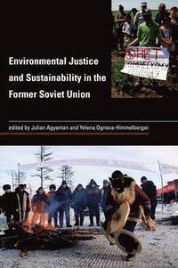 bokomslag Environmental Justice and Sustainability in the Former Soviet Union