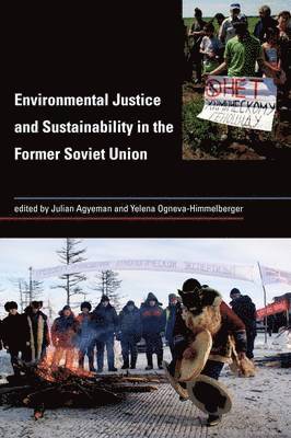 Environmental Justice and Sustainability in the Former Soviet Union 1