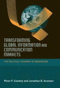 bokomslag Transforming Global Information and Communication Markets
