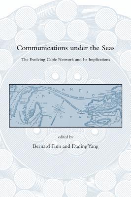 Bernard Finn, Daqing Yang - Communications Under the Seas, Inbunden