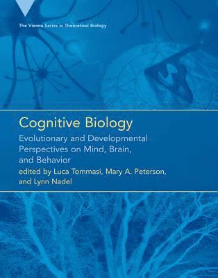 Luca Tommasi, Mary A. Peterson, Lynn Nadel - Cognitive Biology, Inbunden