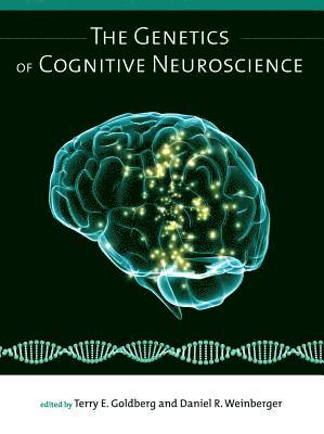 Terry E. Goldberg, Daniel R. Weinberger - Genetics of Cognitive Neuroscience, Inbunden