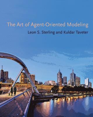 Leon S. Sterling, Kuldar Taveter - Art of Agent-Oriented Modeling, Inbunden