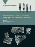 Michael J. O'Brien, Stephen J. Shennan - Innovation in Cultural Systems, Inbunden