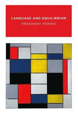 Prashant Parikh - Language and Equilibrium, Inbunden