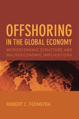 Robert C. Feenstra - Offshoring in the Global Economy, Inbunden