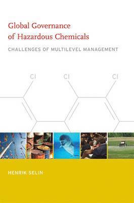 bokomslag Global Governance of Hazardous Chemicals