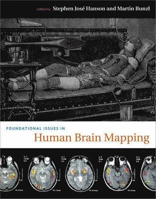 Stephen José Hanson, Martin Bunzl - Foundational Issues in Human Brain Mapping, Inbunden
