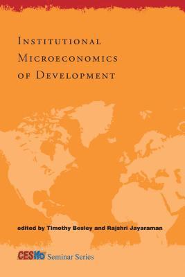 Timothy Besley, Rajshri Jayaraman - Institutional Microeconomics of Development, Inbunden
