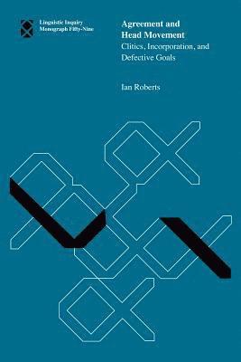 Ian Roberts - Agreement and Head Movement, Inbunden