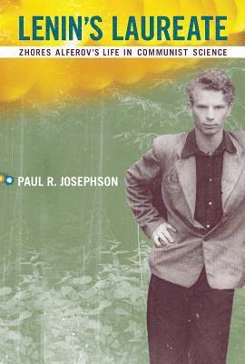 Paul R. Josephson - Lenin's Laureate, Inbunden