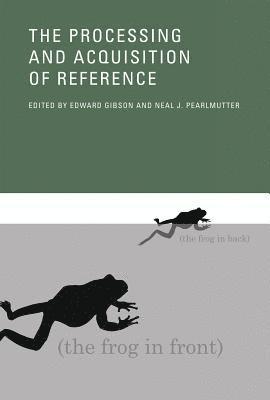 The Processing and Acquisition of Reference 1