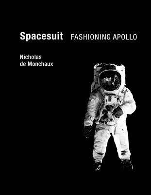 Nicholas de Monchaux - Spacesuit, Häftad