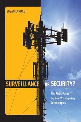 Susan Landau - Surveillance or Security?, Inbunden