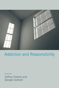 bokomslag Addiction and Responsibility