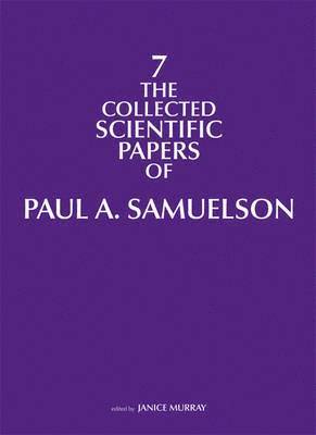 The Collected Scientific Papers of Paul A. Samuelson: Volume 7 1